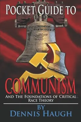 Vreckový sprievodca komunizmom: A základy kritickej rasovej teórie - Pocket Guide to Communism: And the Foundations of Critical Race Theory