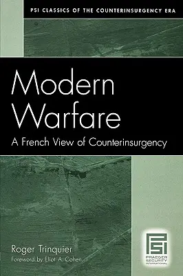 Moderná vojna: Francúzsky pohľad na boj proti povstaniu - Modern Warfare: A French View of Counterinsurgency