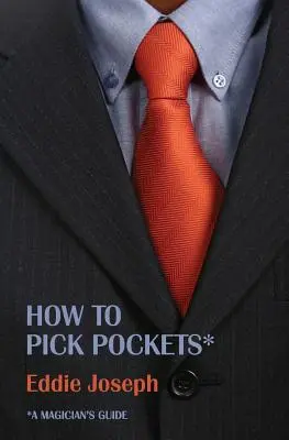 Sprievodca kúzelníka: Ako si nakladať do vreciek - A Magician's Guide: How to Pick Pockets