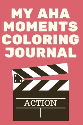Môj Aha Moments Coloring Journal - My Aha Moments Coloring Journal