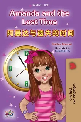 Amanda a stratený čas (Anglicko-čínska dvojjazyčná kniha pre deti - mandarínska zjednodušená): bez pinyinu - Amanda and the Lost Time (English Chinese Bilingual Book for Kids - Mandarin Simplified): no pinyin