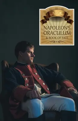 Napoleonovo orakulum: A kniha osudu - Napoleon's Oraculum: And Book of Fate