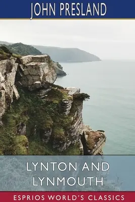 Lynton a Lynmouth (Esprios Classics) - Lynton and Lynmouth (Esprios Classics)