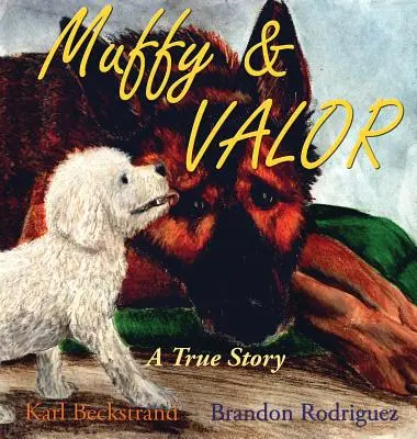 Muffy & Valor: Skutočný príbeh psa - Muffy & Valor: A True Dog Story