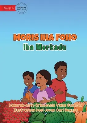 Život na dedine - Na trhu - Moris iha Foho - Iha Merkadu - Living in the Village - At the Market - Moris iha Foho - Iha Merkadu