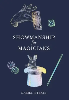 Showmanship pre kúzelníkov - Showmanship for Magicians