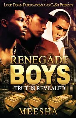 Odpadlíci: Odhalené pravdy - Renegade Boys: Truths Revealed