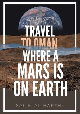 Cestovanie do Ománu, kde je Mars na Zemi - Travel to Oman Where a Mars Is on Earth