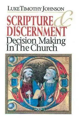 Písmo a rozlišovanie: Rozhodovanie v Cirkvi - Scripture & Discernment: Decision Making in the Church