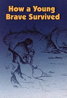 Ako mladý odvážlivec prežil - How a Young Brave Survived