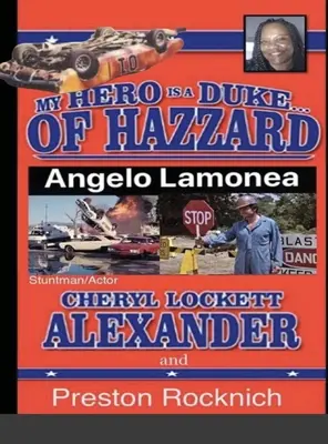 Môj hrdina je vojvoda... z HAZZARD LEE OWNERS 5. VYDANIE - MY HERO IS A DUKE...OF HAZZARD LEE OWNERS 5th EDITION