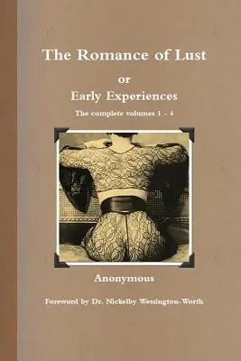 Román o chtíči alebo ranné zážitky: Kompletný zväzok 1 - 4 - The Romance of Lust, or Early Experiences: The Complete Volumes 1-4
