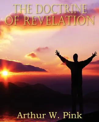 Učenie o zjavení - The Doctrine of Revelation