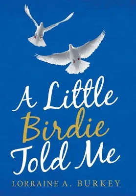 Vtáčik mi to povedal - A Little Birdie Told Me