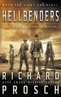 Pekelníci: Tradičný westernový román - Hellbenders: A Traditional Western Novel