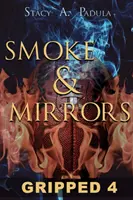 Gripped Part 4: Dym a zrkadlá - Gripped Part 4: Smoke & Mirrors