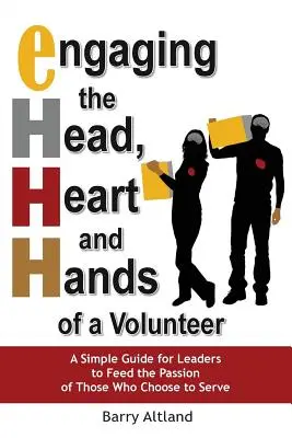 Zapojenie hlavy, srdca a rúk dobrovoľníka - Engaging the Head, Heart and Hands of a Volunteer