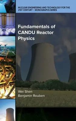 Základy fyziky reaktora CANDU - Fundamentals of CANDU Reactor Physics