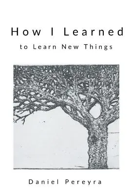 Ako som sa naučil učiť nové veci - How I Learned to Learn New Things