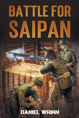 Bitka o Saipan: Deň D na Mariánskych ostrovoch v Tichomorí v roku 1944 - Battle for Saipan: 1944 Pacific D-Day in the Mariana Islands