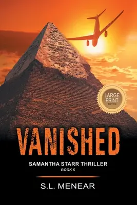 Zmiznutá (triler Samantha Starr, kniha 5): Vydanie vo veľkom formáte - Vanished (a Samantha Starr Thriller, Book 5): Large Print Edition