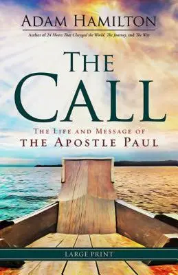 Volanie: Život a posolstvo apoštola Pavla - The Call: The Life and Message of the Apostle Paul