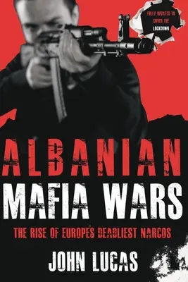Albánske mafiánske vojny: Vzostup najsmrteľnejších európskych narkobarónov - Albanian Mafia Wars: The Rise of Europe's Deadliest Narcos