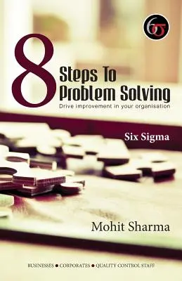 8 krokov k riešeniu problémov - Six Sigma - 8 Steps to Problem Solving - Six Sigma