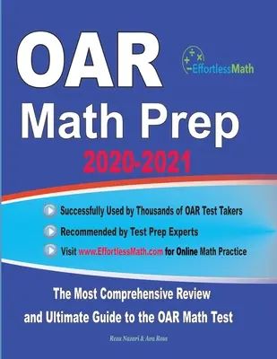 OAR Math Prep 2020-2021: Najkomplexnejší prehľad a dokonalý sprievodca testom OAR z matematiky - OAR Math Prep 2020-2021: The Most Comprehensive Review and Ultimate Guide to the OAR Math Test