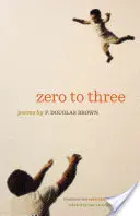 Od nuly do troch: Básne - Zero to Three: Poems