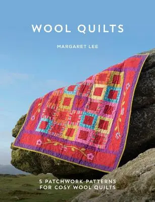 Vlnené deky: Vlnené deky: 5 vzorov na vlnené deky s aplikáciami - Wool Quilts: 5 Patterns for Wool Applique Quilts