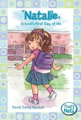 Natália: Prvý školský deň mňa - Natalie: School's First Day of Me