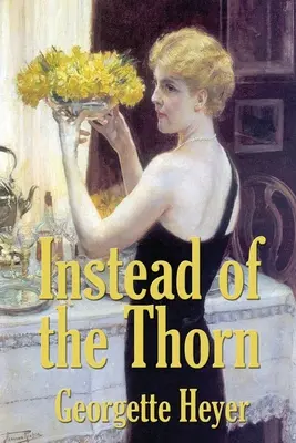Namiesto tŕňa by Georgette Heyer - Instead of the Thorn by Georgette Heyer