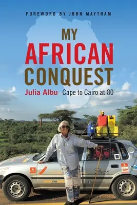 Moje dobývanie Afriky: Od mysu po Káhiru vo veku 80 rokov - My African Conquest: Cape to Cairo at 80