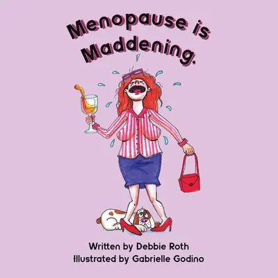 Menopauza je šialená - Menopause Is Maddening