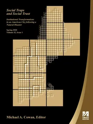 Sociálne pasce a sociálna dôvera: Inštitucionálne premeny v americkom meste po prírodnej katastrofe - Social Traps and Social Trust: Institutional Transformations in an American City Following a Natural Disaster
