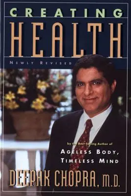 Vytváranie zdravia: Ako prebudiť inteligenciu tela - Creating Health: How to Wake Up the Body's Intelligence