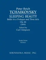 Spiaca krásavica, op. 66: partitúra - Sleeping Beauty, Op.66: Study score