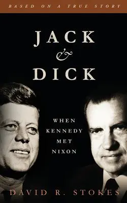 Jack & Dick: Keď Kennedy stretol Nixona - Jack & Dick: When Kennedy Met Nixon