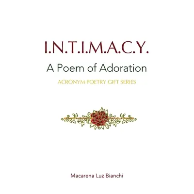 Intimita: Báseň o adorácii - Intimacy: A Poem of Adoration