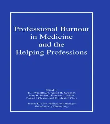 Profesionálne vyhorenie v medicíne a pomáhajúcich profesiách - Professional Burnout in Medicine and the Helping Professions