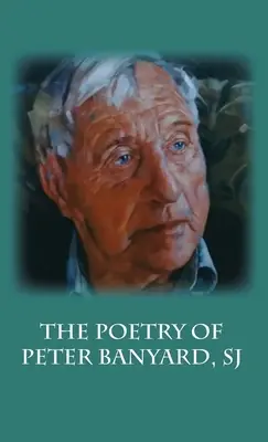Poézia Petra Banyarda SJ - The Poetry of Peter Banyard SJ