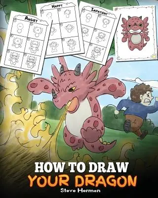 Ako nakresliť draka: Naučte sa kresliť roztomilých drakov s rôznymi emóciami. Zábavný a jednoduchý návod krok za krokom na kreslenie drakov pre deti. - How to Draw Your Dragon: Learn How to Draw Cute Dragons with Different Emotions. A Fun and Easy Step by Step Guide To Draw Dragons for Kids.