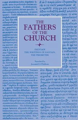 Spisy presbytera Salviana - The Writings of Salvian, the Presbyter