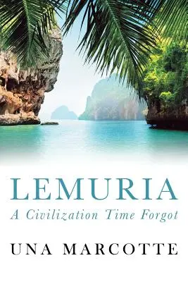 Lemuria: Civilizácia, na ktorú čas zabudol - Lemuria: A Civilization Time Forgot