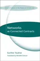 Siete ako prepojené zmluvy: Edited with the Introduction by Hugh Collins - Networks as Connected Contracts: Edited with an Introduction by Hugh Collins