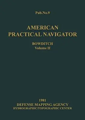 Americký praktický navigátor, 2. zväzok, vydanie 1981 - American Practical Navigator Volume 2 1981 Edition