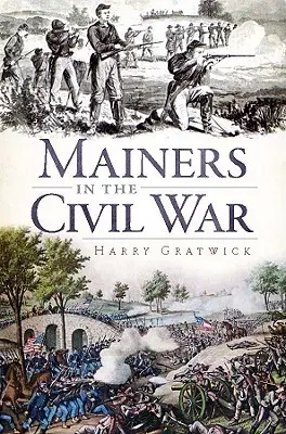 Mainers v občianskej vojne - Mainers in the Civil War