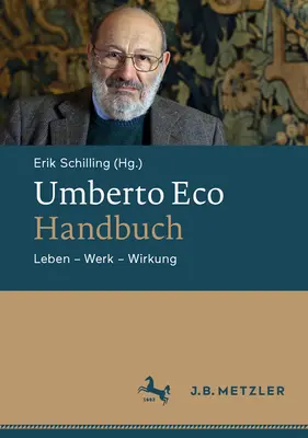 Umberto Eco-Handbuch: Ebco: Leben - Werk - Wirkung (Život - dielo - práca) - Umberto Eco-Handbuch: Leben - Werk - Wirkung