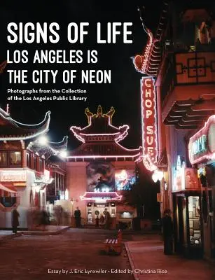 Znamenia života: Los Angeles je mesto neónov - Signs of Life: Los Angeles Is the City of Neon